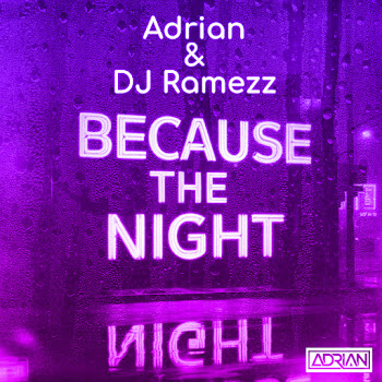 Adrian Because The Night (Italo Disco Version) Ft Dj Ramezz Скачать mp3