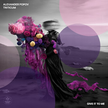 Alexander Popov Give It To Me Ft Triticum Скачать mp3