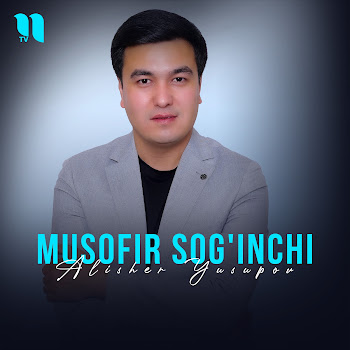 Alisher Yusupov Musofir Sog'inchi Скачать mp3