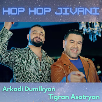 Arkadi Dumikyan & Tigran Asatryan Hop Hop Jivani Скачать mp3