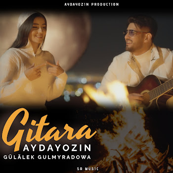 Aydayozin & Gulalek Gulmyradowa Gitara Скачать mp3
