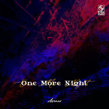 Azimov One More Night Скачать mp3