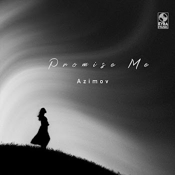 Azimov Promise Me Скачать mp3