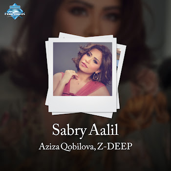 Aziza Qobilova & Z-Deep Sabri Aleel Remix Скачать mp3