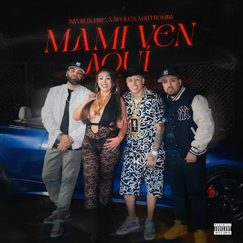 Bayron Fire Mami Ven Aquí Ft Napoles & Mati Bomba Скачать mp3