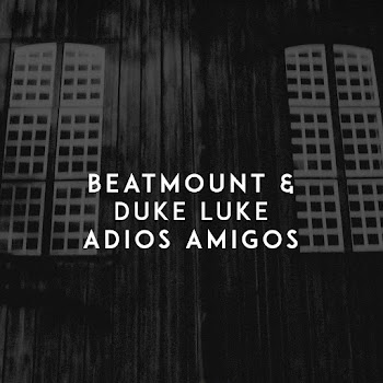 Beatmount Adios Amigos Ft Duke Luke Скачать mp3