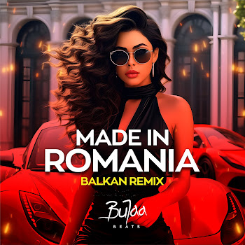 Bujaa Beats Made In Romania (Balkan Remix) Скачать mp3