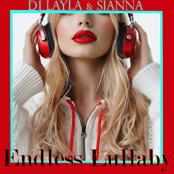 Dj Layla Endless Lullaby Ft Sianna Скачать mp3