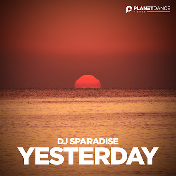 Dj Sparadise Yesterday Скачать mp3