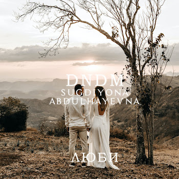 Dndm & Sugdiyona Abdulhayevna Люби Скачать mp3