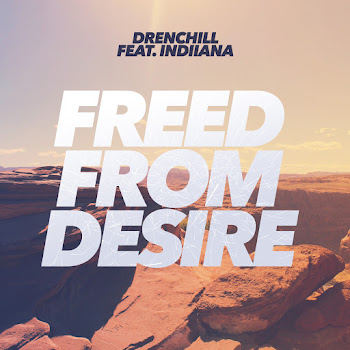 Drenchill Freed From Desire (Feat. Indiiana) Скачать mp3