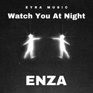 Enza Watch You At Night Скачать mp3