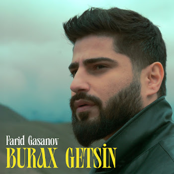 Farid Gasanov Burax Getsin Скачать mp3