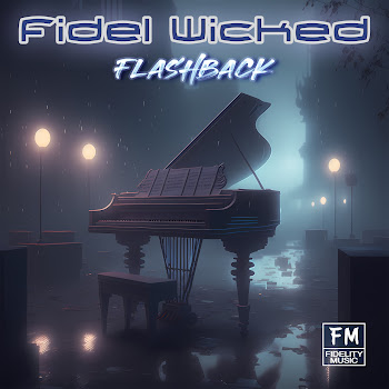 Fidel Wicked Flashback Скачать mp3