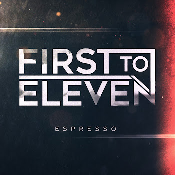 First To Eleven Espresso Скачать mp3