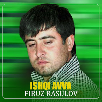 Firuz Rasulov Ishqi Avval Скачать mp3