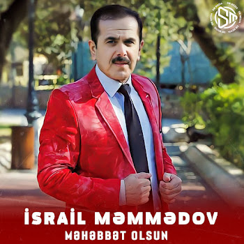 İsrail Məmmədov Məhəbbət Olsun Скачать mp3