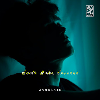Jambeats Won't Make Excuses Скачать mp3