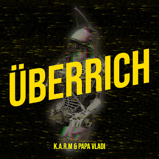 K.A.R.M & Papa Vladi Überrich Скачать mp3