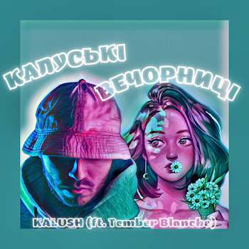 Kalush Kalus'ki Vechornici (Feat. Tember Blanche) Скачать mp3