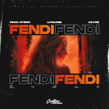 Kean Dysso Fendi Ft Lynhare & Azvre Скачать mp3