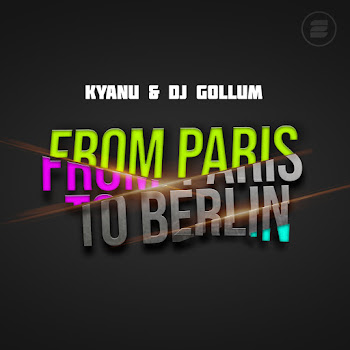 Kyanu From Paris To Berlin Ft Dj Gollum Скачать mp3