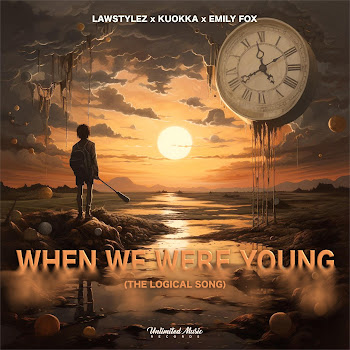 Lawstylez When We Were Young (The Logical Song) Ft Kuokka & Emily Fox Скачать mp3