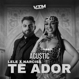 Lele Te Ador (Acustic) ft Narcisa & Manele Vtm Скачать mp3