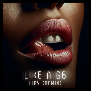Lipy Like A G6 Скачать mp3