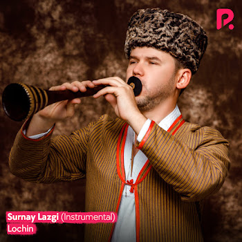 Lochin Surnay Lazgi Скачать mp3