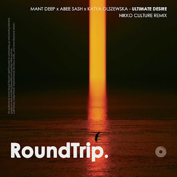 Mant Deep Ultimate Desire (Nikko Culture Remix) Ft Abee Sash & Katya Olszewska & Roundtrip.music Скачать mp3