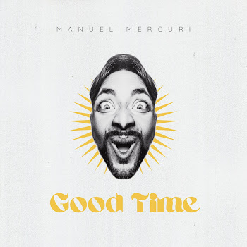 Manuel Mercuri Good Time Скачать mp3
