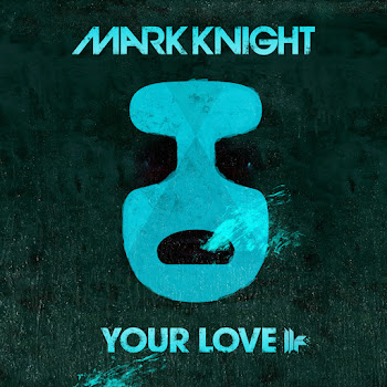 Mark Knight Your Love (Original Club Mix) Скачать mp3