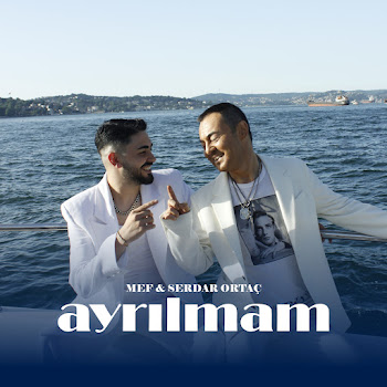 Mef Ayrılmam Ft Serdar Ortaç Скачать mp3