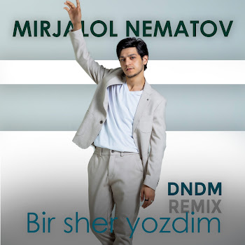 Mirjalol Nematov Bir Sher Yozdim (Dndm Remix) Скачать mp3