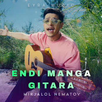 Mirjalol Nematov Endi Manga Gitara Скачать mp3