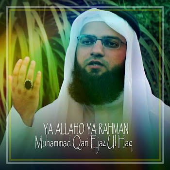 Muhammad Qari Ejaz Ul Haq Ya Allaho Ya Rahman Скачать mp3