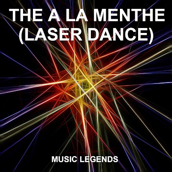 Music Legends The A La Menthe (Laser Dance) Скачать mp3