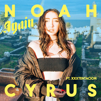 Noah Cyrus Again (Feat. Xxxtentacion) Скачать mp3