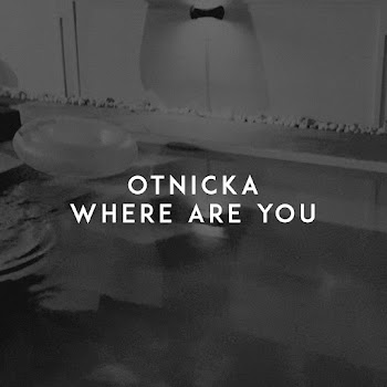 Otnicka Where Are You Скачать mp3