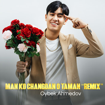 Oybek Ahmedov Man Ko Changdan O Taman (Remix) Скачать mp3
