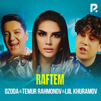 Ozoda Raftem Ft Temur Rahmonov & Liil Khuramov Скачать mp3