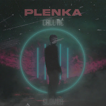Plenka Call Me (Slowed) Скачать mp3
