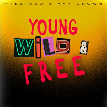 Prezioso Young, Wild, Free Ft Ava Crown Скачать mp3