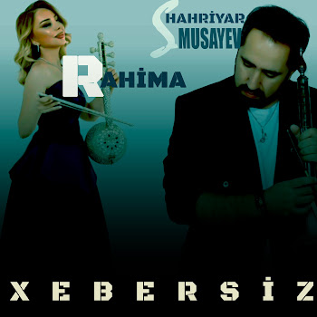 Rahima Xebersiz (Feat. Shahriyar Musayev) Скачать mp3