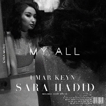 Sara Hadid My All Ft Umar Keyn Скачать mp3