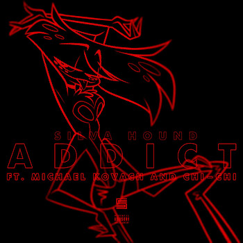 Silva Hound Addict (Feat. Michael Kovach & Chi-Chi) Скачать mp3