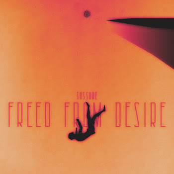 Sossure Freed From Desire Скачать mp3