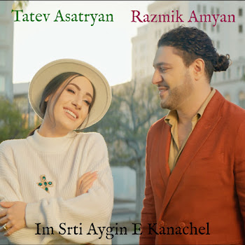 Tatev Asatryan & Razmik Amyan Im Srti Aygin E Kanachel Скачать mp3