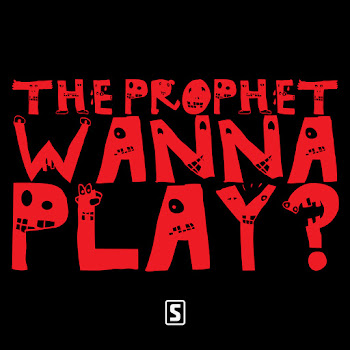 The Prophet Wanna Play? Скачать mp3
